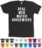 REAL MEN WATCH HOUSEWIVES Andy Cohen Bravo Shirt - Watch What Happens Live Tee