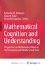 The Mathematical Cognition and Understanding : Perspectives On Mathematical Minds In the Elementary and Middle School Years Book