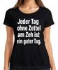 Ohne Zettel Am Zeh Ist Ein Guter Tag Morbider Humor Zynisch Dunke Damen T-Shirt