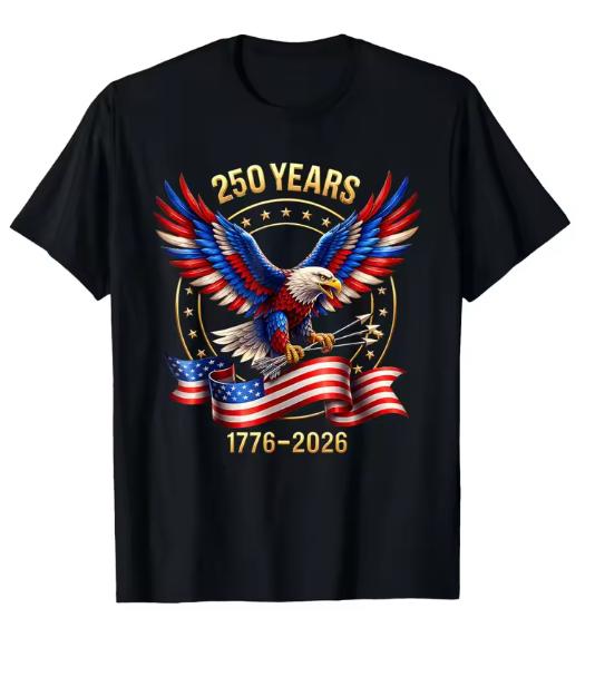 Patriotic Eagle and Flag 250 Years 17762026 4th of July TShirt for Unisex Women Couple Tshirts