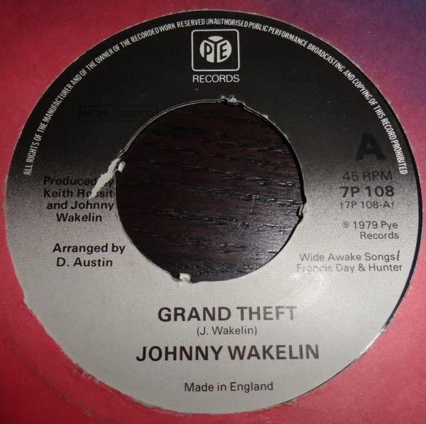 7inch Record JOHNNY WAKELIN - Grand Theft / Ruby 7P108 Pye Records 1979 UK Dance & Electronica Used