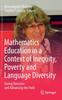 The Mathematics Education In a Context of Inequity, Poverty and Language Diversity : Giving Direction and Advancing the Field Book