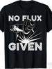 No Flux Provided Welder - Humorous T-Shirt Gift for Welding Dads. Unisex Design