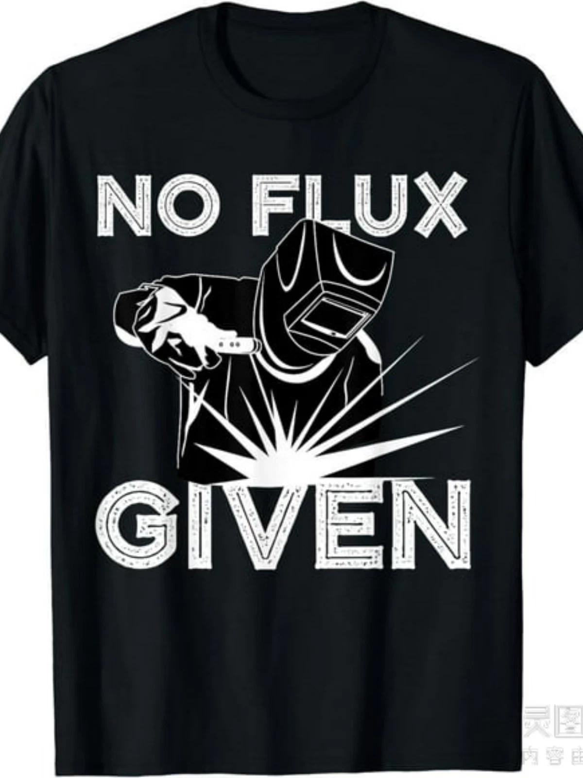 No Flux Provided Welder - Humorous T-Shirt Gift for Welding Dads. Unisex Design L