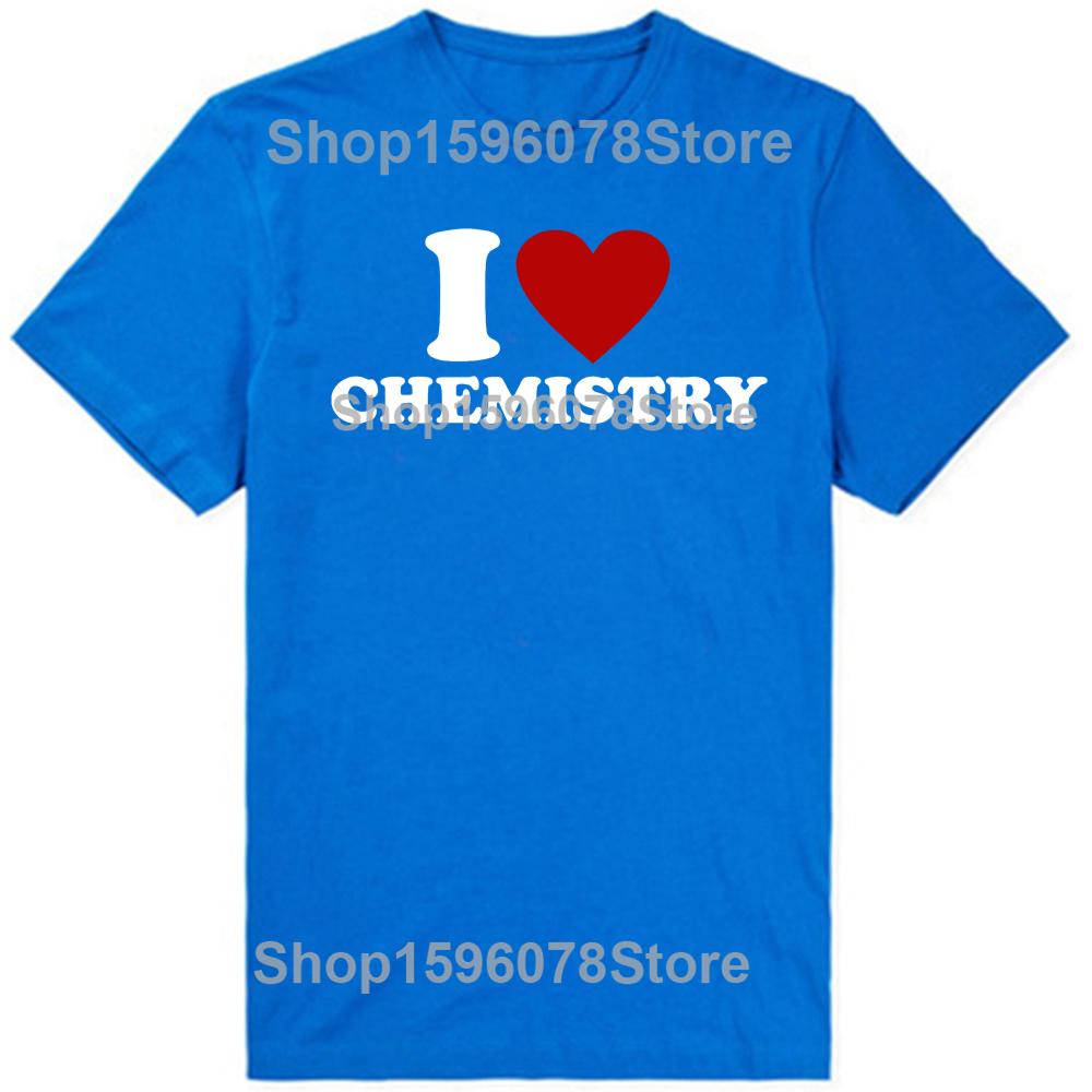 Funny I Love Chemistry TShirt Summer Men Women Clothing Fashion T Shirts Cotton Short Sleeve Oversized Loose Tshirt Tops