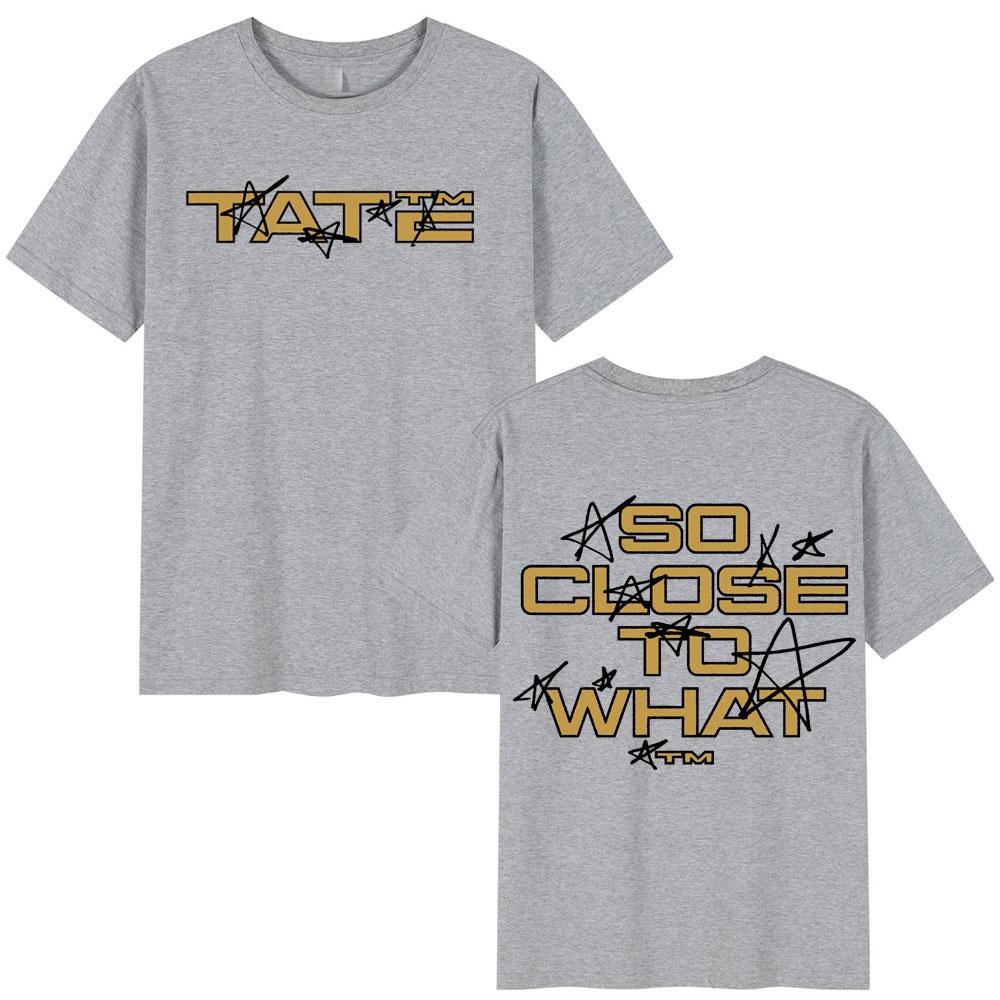 New SpringSummer Mens and Womens Tate McRae So Close To What Printed Cotton Tshirt Casual Short Sleeve Round Neck Tshirt