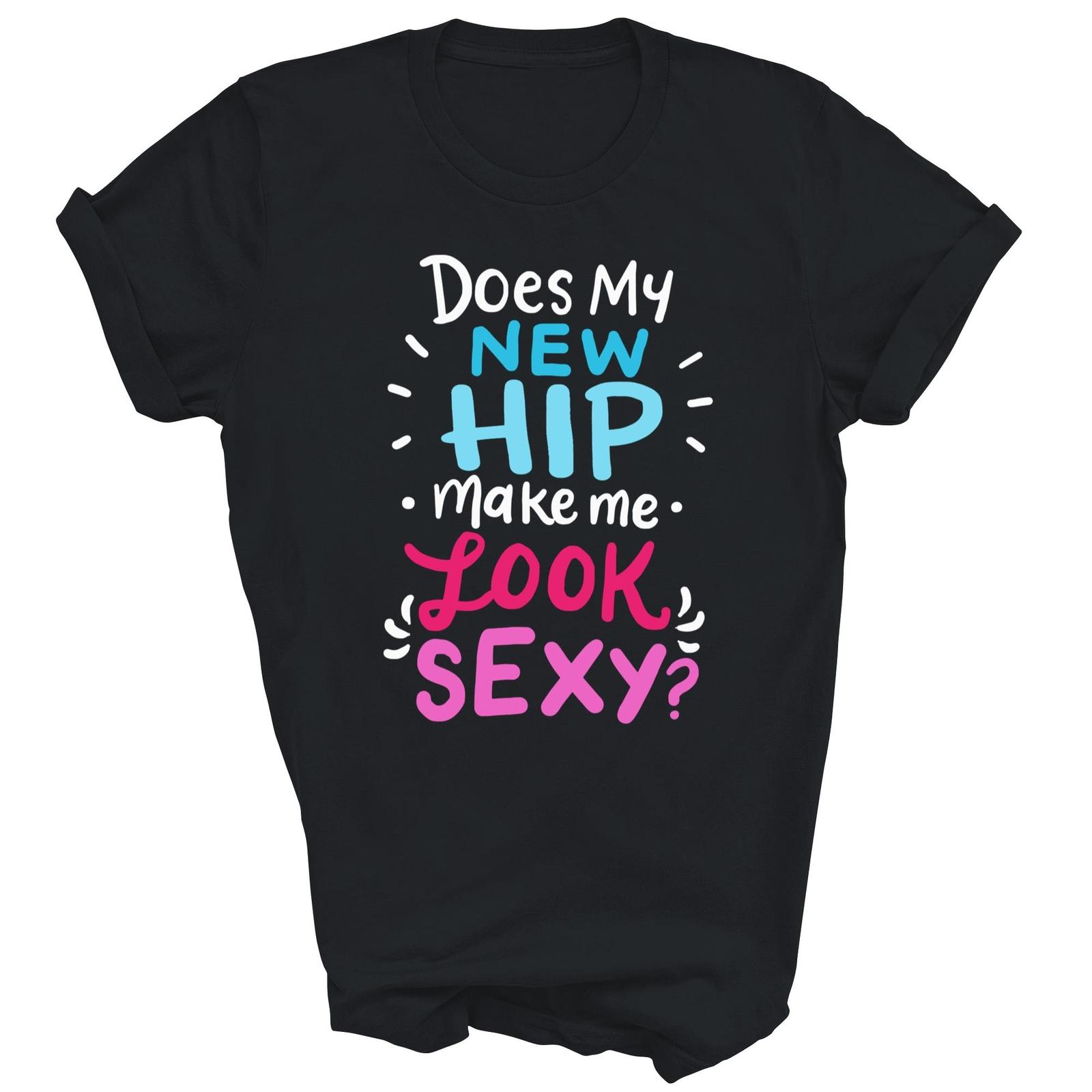 My New Hip Warrior Hip Replacement Joint Surgery Funny Shirt Gift Unisex T-Shirt S