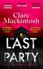 Die letzte Party von Clare Mackintosh Taschenbuch 9780751577136
