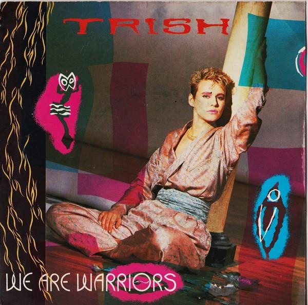 

7inch Record TRISH We Are The Warriors ARIST598 Arista 1984 UK Pop Used