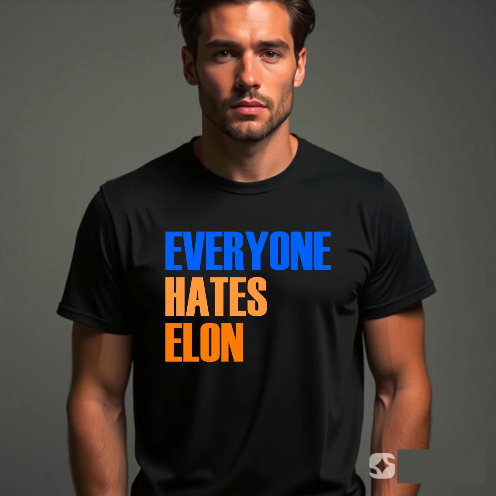 

Everyone Hates Elon T-Shirt, Suit Elon Protest Speach USA Gift Unisex Tee Top S