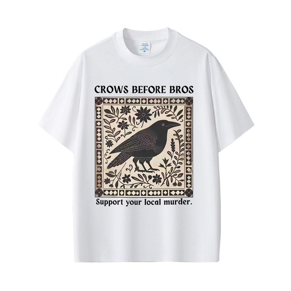 Crows Before Bros Funny Meme Tshirt Unique Bird Nature Tshirt Men Women Casual pure Cotton Vintage T Shirts Men Tshirts