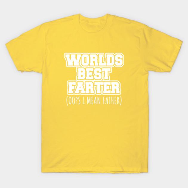 Unisex Fashion TShirt Worlds Best Farter Oops I Mean Father Print TShirt Plus Size S-5XL T-Shirt 100%Cotton Tops O Neck Short Sleeve Tees