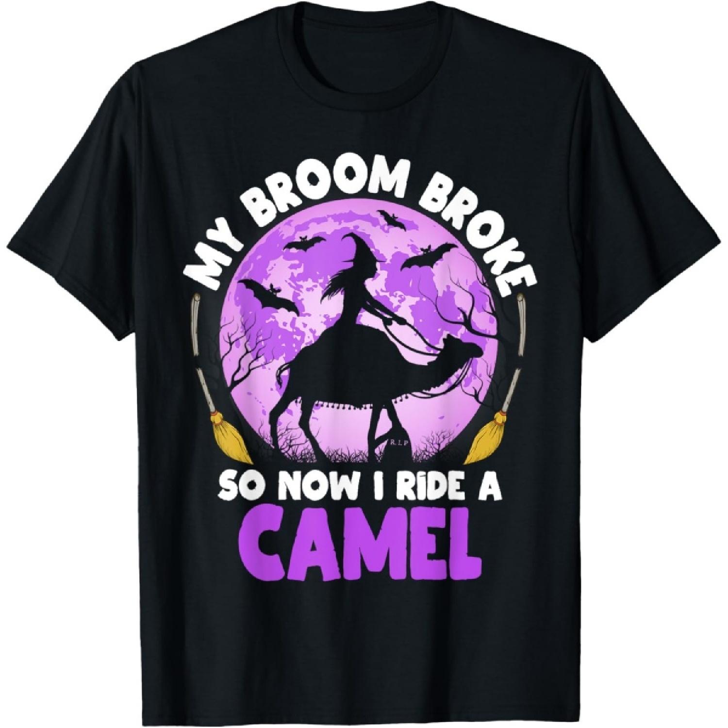 My Broom Broke So Now I Ride A Camel Funny Camel Ride Witch T-Shirt S