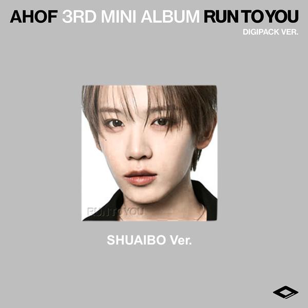 AHOF - [RUN TO YOU] 3ème Mini-Album DIGIPACK SHUAIBO