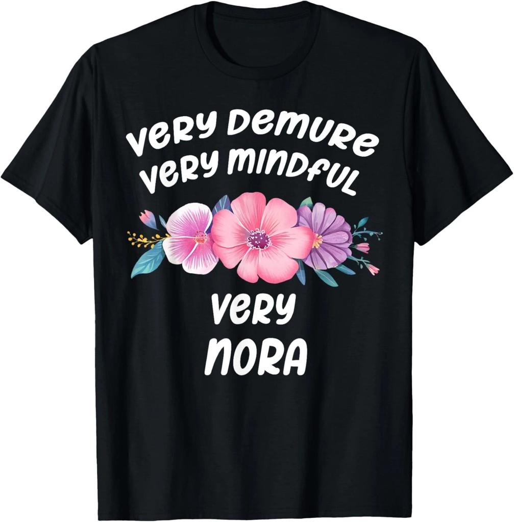 Nora Personalized Very Demure Very Mindful Nora Name Tee Gift Unisex T-Shirt