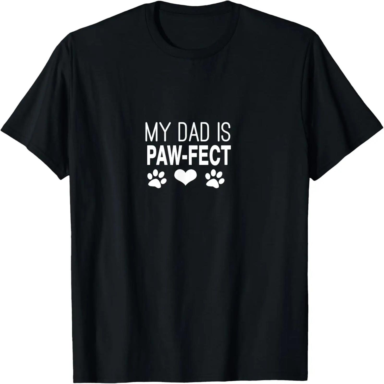 

Funny Happy Father s Day Dog Dad Perfect Pawfect T-Shirt T-Shirt XXXXXL чёрный