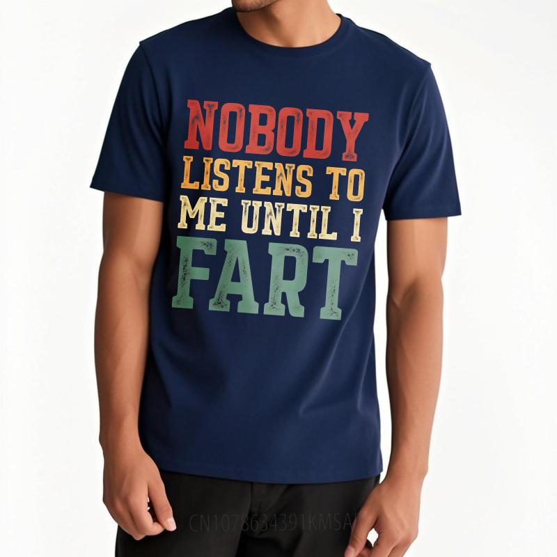 

Classic Men Summer tshirt Nobody Listens To Me Until I Fart Short Sleeve Workout Crew Neck Teenagers Tee Shirt Cotton Tshirt as the picture2267 темно-синього кольору