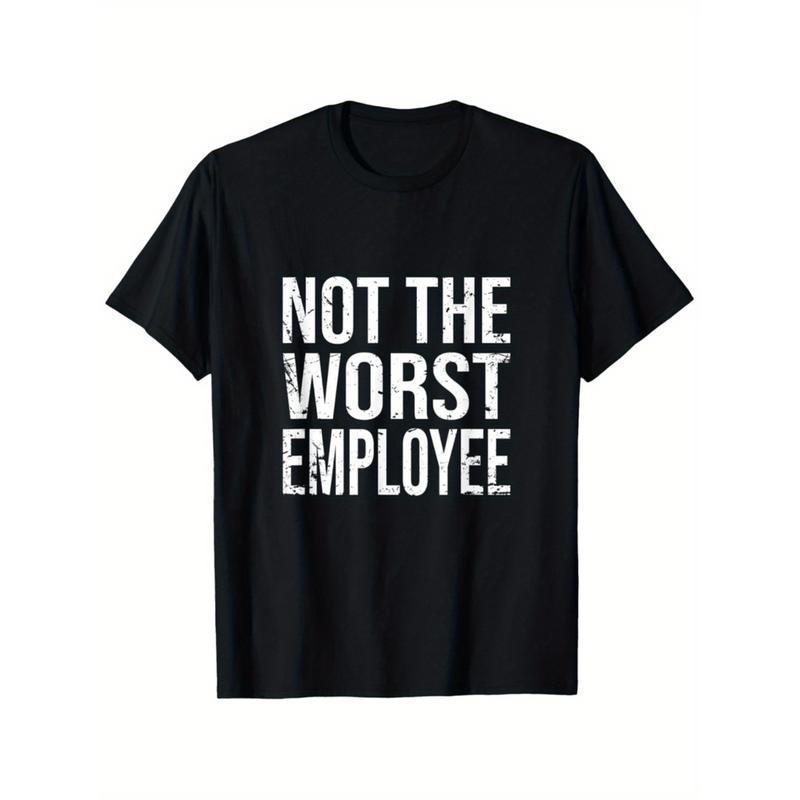 Funny Not The Worst Employee Graphic T Shirt S