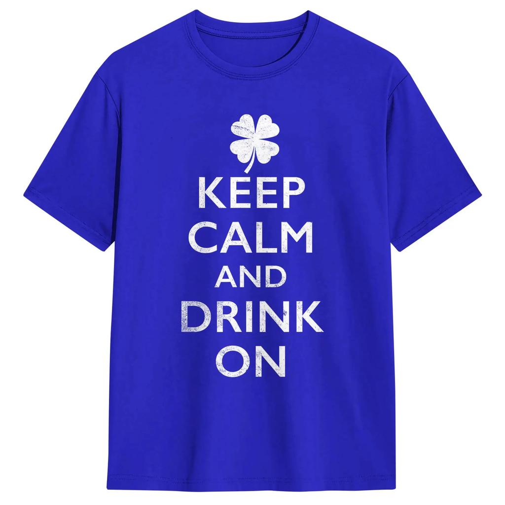 Keep Calm and Drink On Funny St Pattys T-Shirts Men  Funny Cotton Tees Round Collar Short Sleeve T Shirt New Arrival Clothes