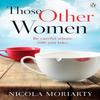 Those Other Women by Nicola Moriarty Paperback Book 9781405927093