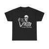 Hang In There It Gets Worse Graphic T Shirt NEW Heavy Cotton Tee