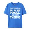 That is What I Do I Play Pool And I Know Things Billiards Mens Shirts Graphic Tee T Shirts For Men Man Tops Tees Easter Day