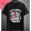 Retro Lets Watch Horror Movies Design Halloween Movie Lovers Graphic Tshirt Short Sleeve 100cotton Originality Casual Tshirt