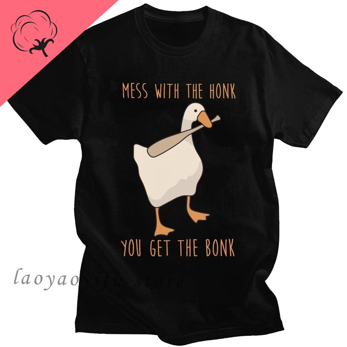 

Fashion Men TShirts Funny Untitled Goose Game Tops Women Cotton Soft Loose Tee Mess with The Honk You Get The Bonk T-shirt 4XL