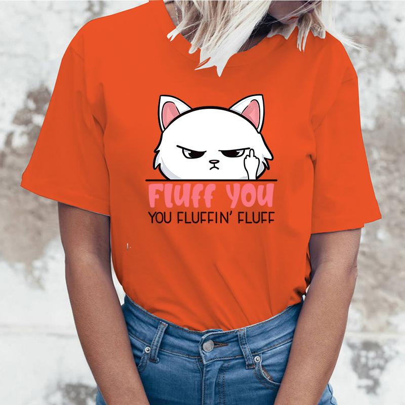 New Funny Fluff You You Fluffin Fluff T Shirt Short Sleeve O Neck Summer Casual Letter Printing T-Shirt Top Tee