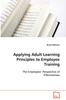 The Applying Adult Learning Principles To Employee Training Book