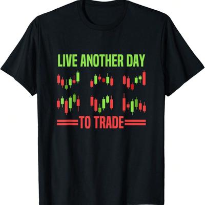 Live Another Day To Trade Candlestick Stock Trading T-Shirt
