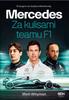 Mercedes. Behind the Scenes of the F1 Team