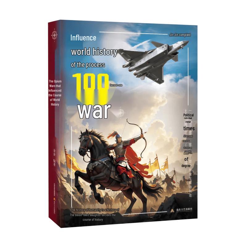 100 Wars That Changed the Course of World History