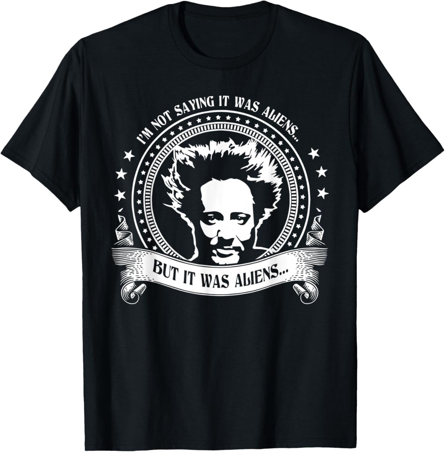 I m Not Saying It Was Aliens But It Was Aliens Vintage T-Shirt S