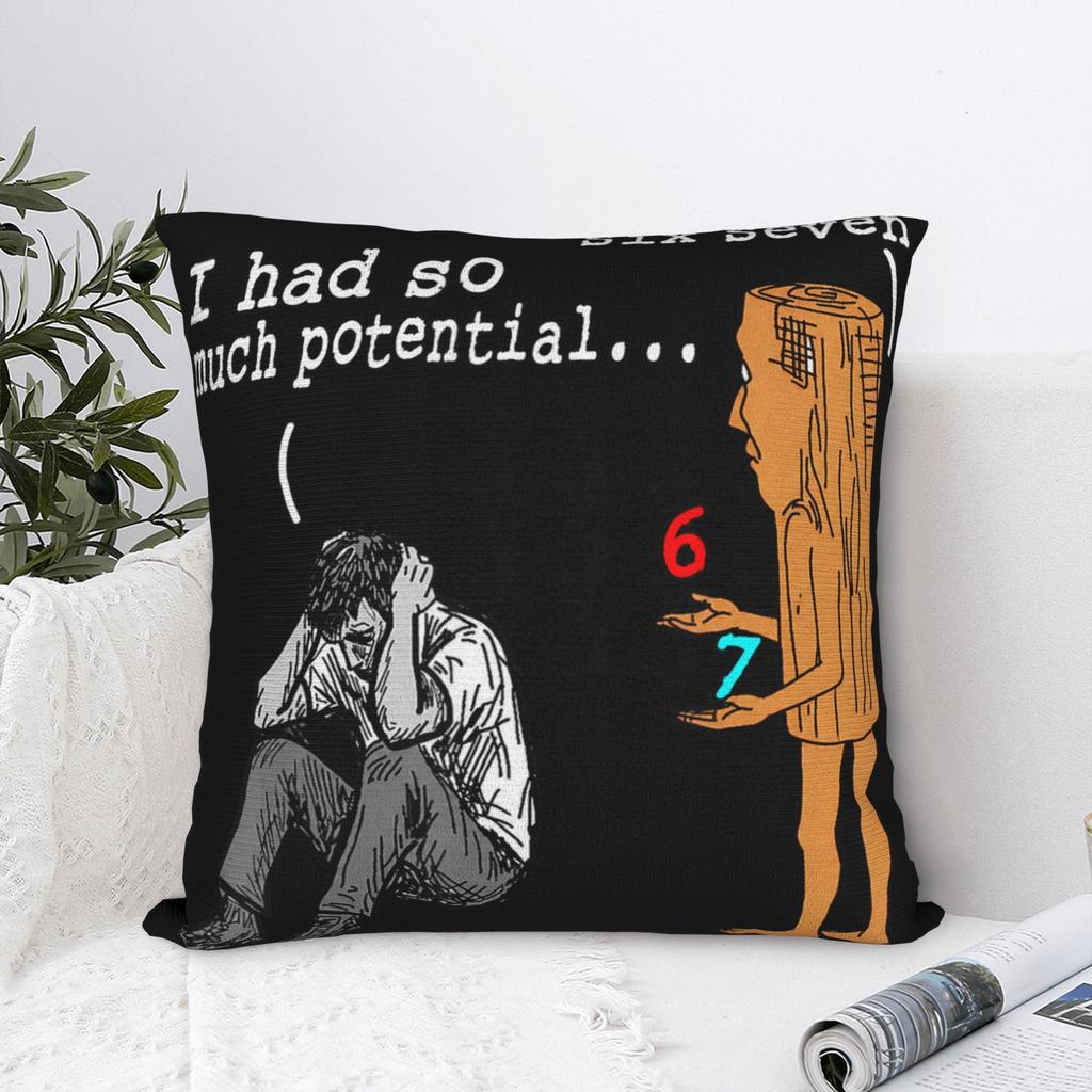 I Had So Much Potential Funny Tung Tung Sahur Six Seven Meme Pillow Case Square Pillow Cover For Sofa Car Home Decor Pillowcases