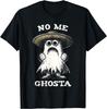 No Me Ghosta Funny Ghost Halloween Women Men T-Shirt