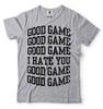 Game Sports T-shirt Funny Good Game Tee Shirt Birthday Gift Funny T-shirt