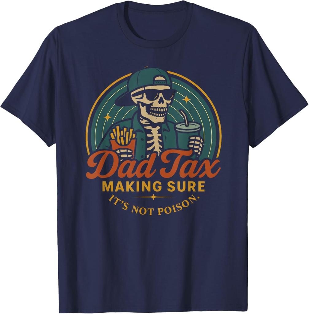 Dad Tax Making Sure It's Not Poison Skeleton Vintage Unisex T-Shirt