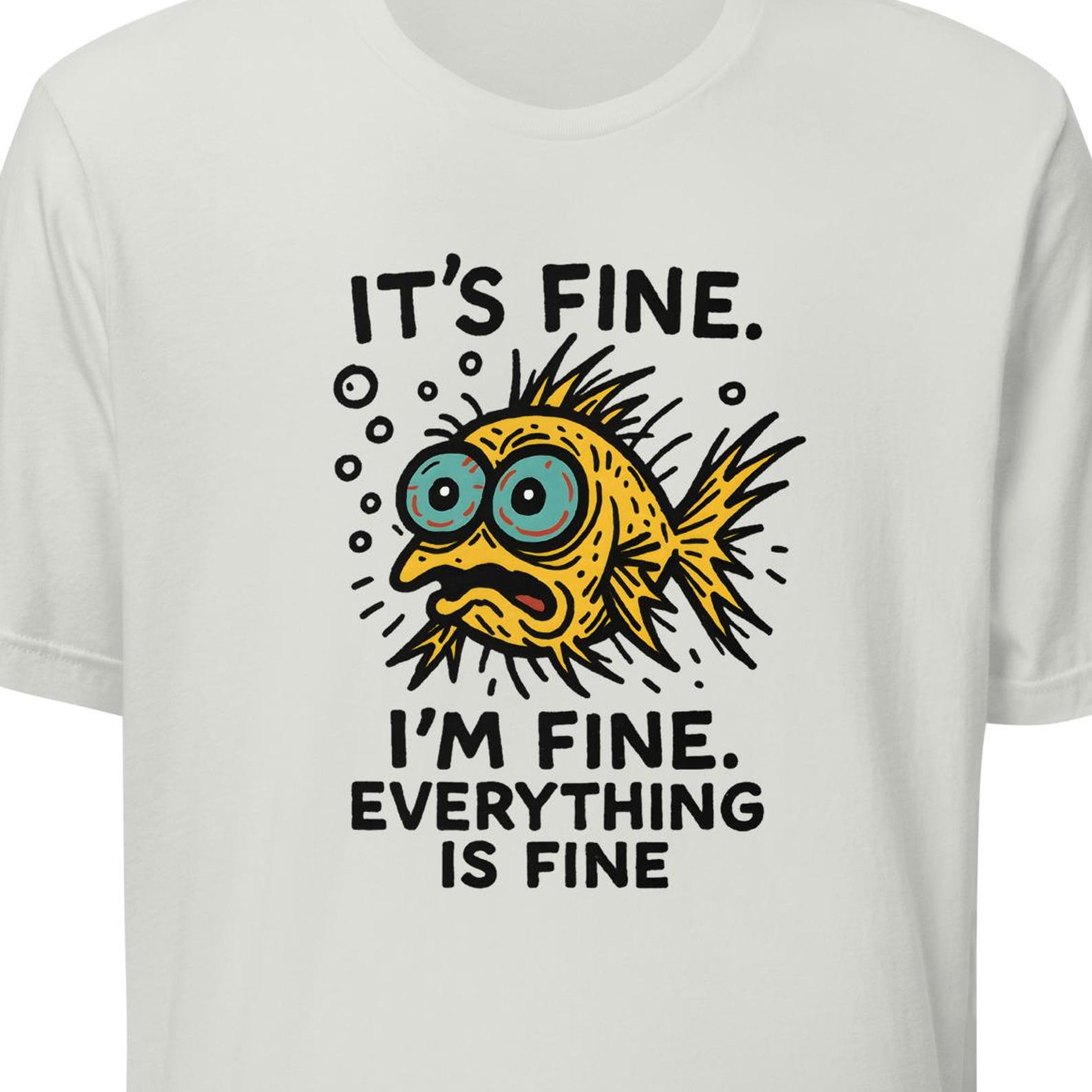 Funny Fish “It’s Fine” T-Shirt, Mental Health Humor Tee, I m Fine Everything s Fine Shirt, Sarcastic Panic Meme Tee S