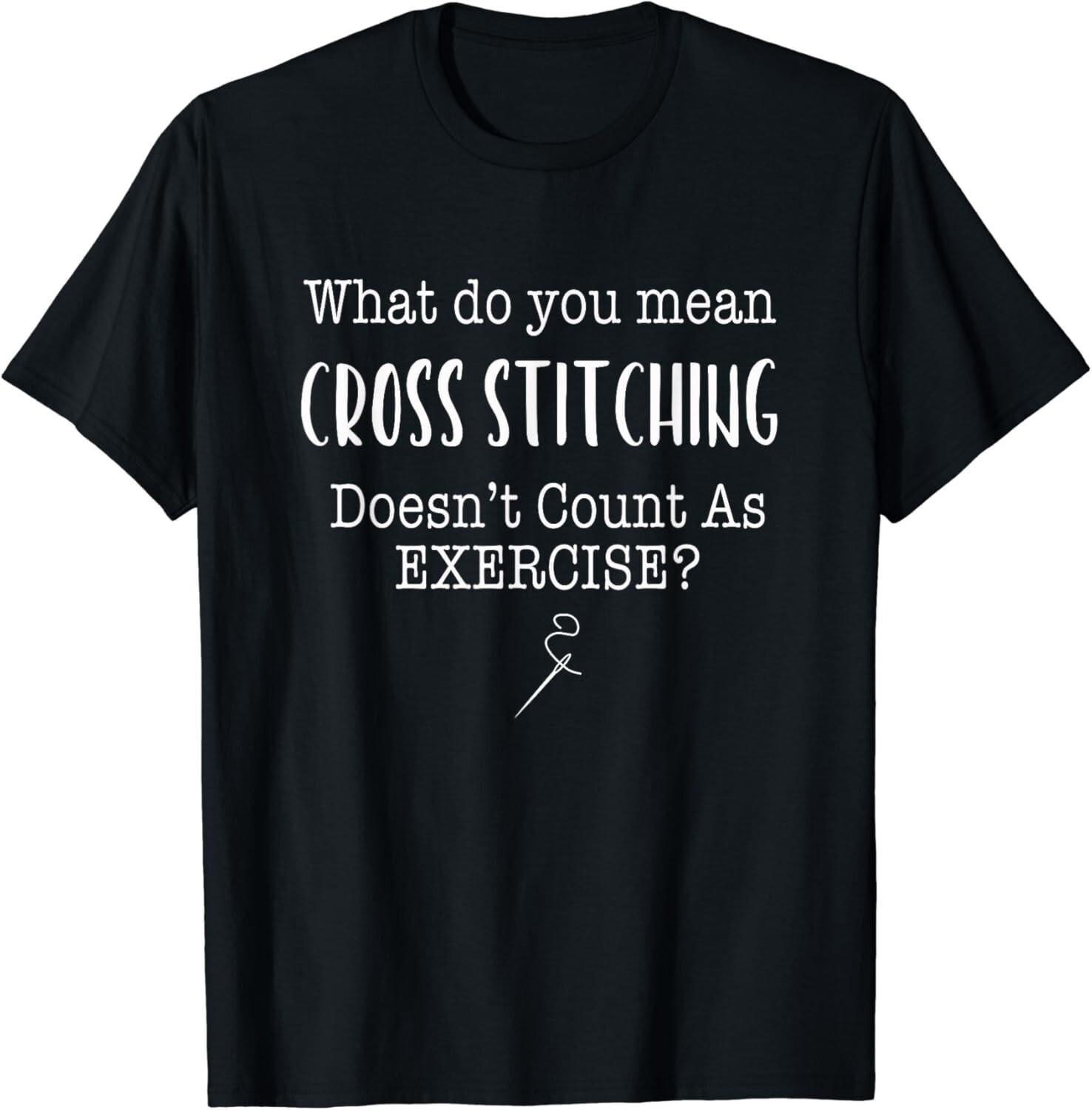 Funny Cross Stitch Shirt | Cross Stitch Gift Tee Shirts Gift Unisex T-Shirt S разноцветный