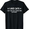 I Like Cats Just CanT Eat A Whole One By Myself Humor T Shirt