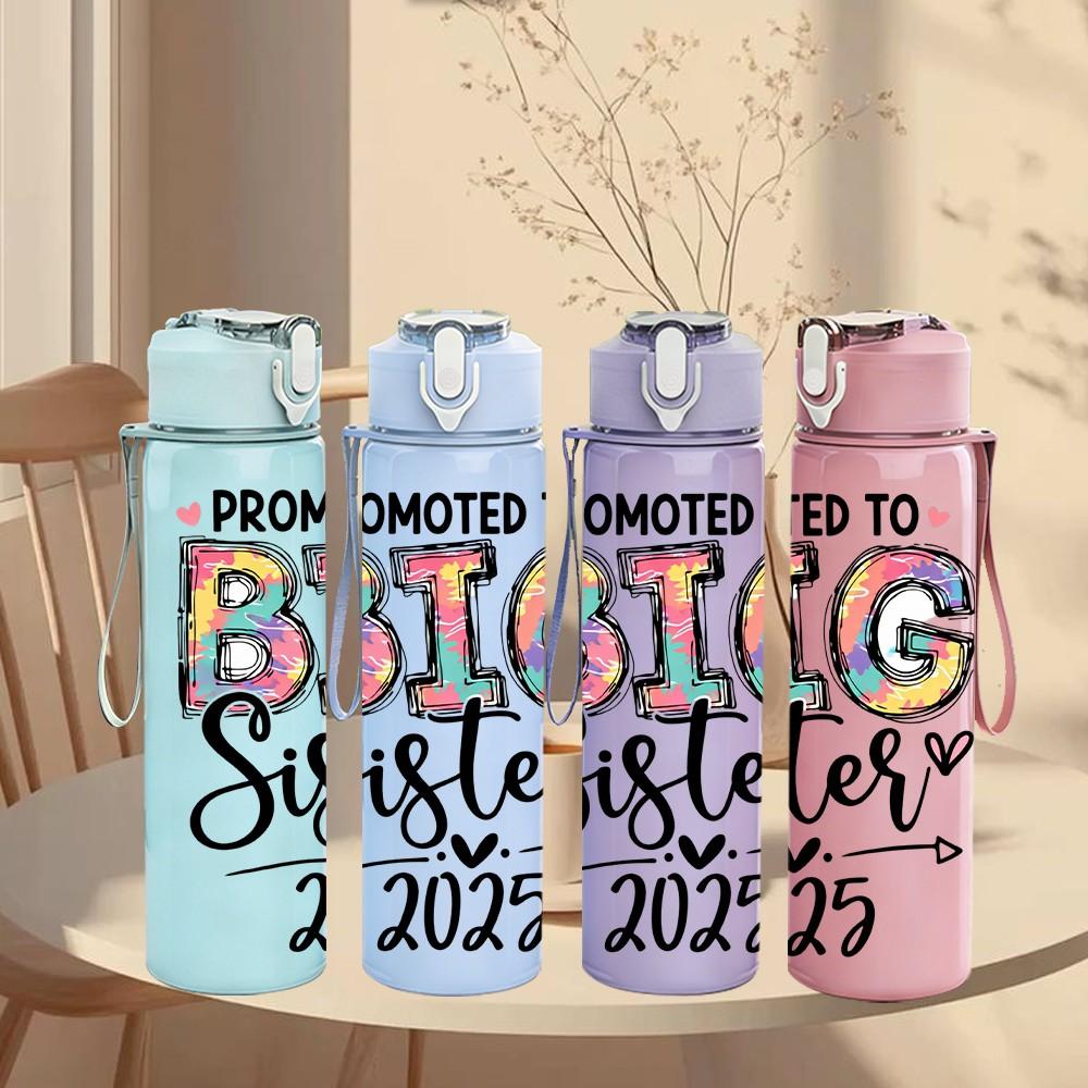 1PC Promoted To Big Sister 2025 Print 750ml Color Plastic Sports Water Bottle Leakproof Flip Straw Lid Suitable for Sports Office Home Use