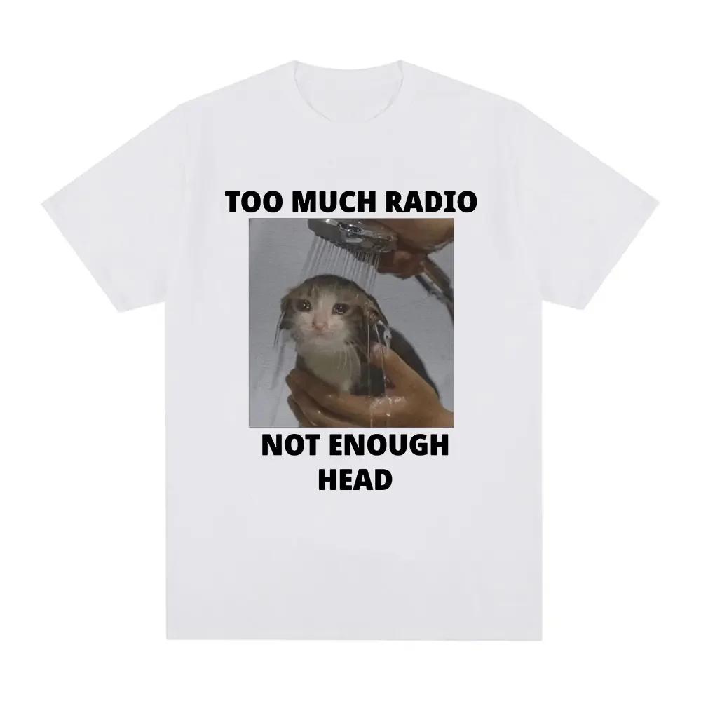 Too Unisexy Radiosnot Enough Funny Cat Pattern Tshirt Womens Casual Short Sleeved Tshirtstreet Wear Vintage Unisex Shirt Fashion XL