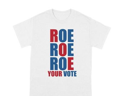 Roe Roe Roe Your Vote Shirt Pro Choice Shirt Pro Choice Reproductive Rights Womens Rights