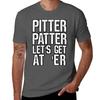Pitter Patter Lets Get Ater Tshirt Work Outdoor Short Sleeve Tee