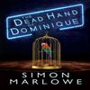 The Dead Hand of Dominique by Simon Marlowe Paperback Book 9781912964932