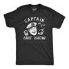 Mens Captain of The  Show T Shirt Funny Crazy Partying Drinking Tee for Guys