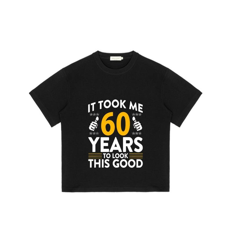 Black T Shirt with 60 Years To Look This Good Print for Birthday Celebration