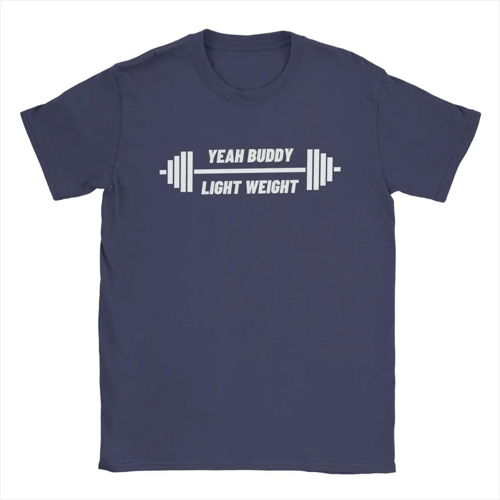 Men Yeah Buddy Light Weight T Shirts 100% Cotton Clothes Awesome Short Sleeve Round Collar Tees New Arrival T-Shirts