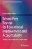 The School Peer Review for Educational Improvement and Accountability : Theory, Practice and Policy Implications Book
